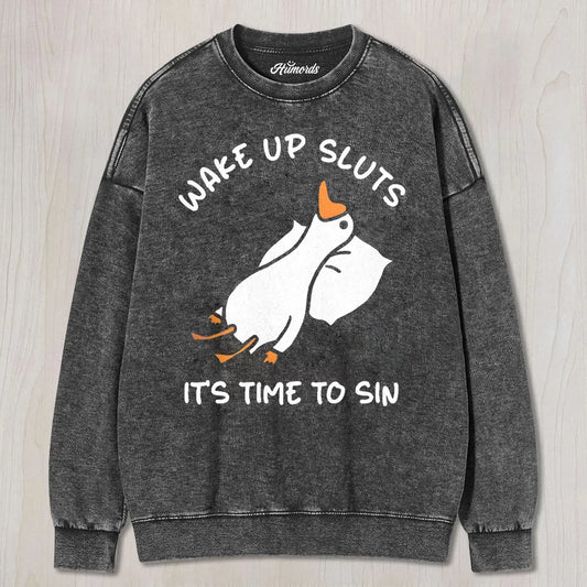 WAKE UP SLUTS FUNNY GOOSE MEME TEE & SWEAT &HO0D