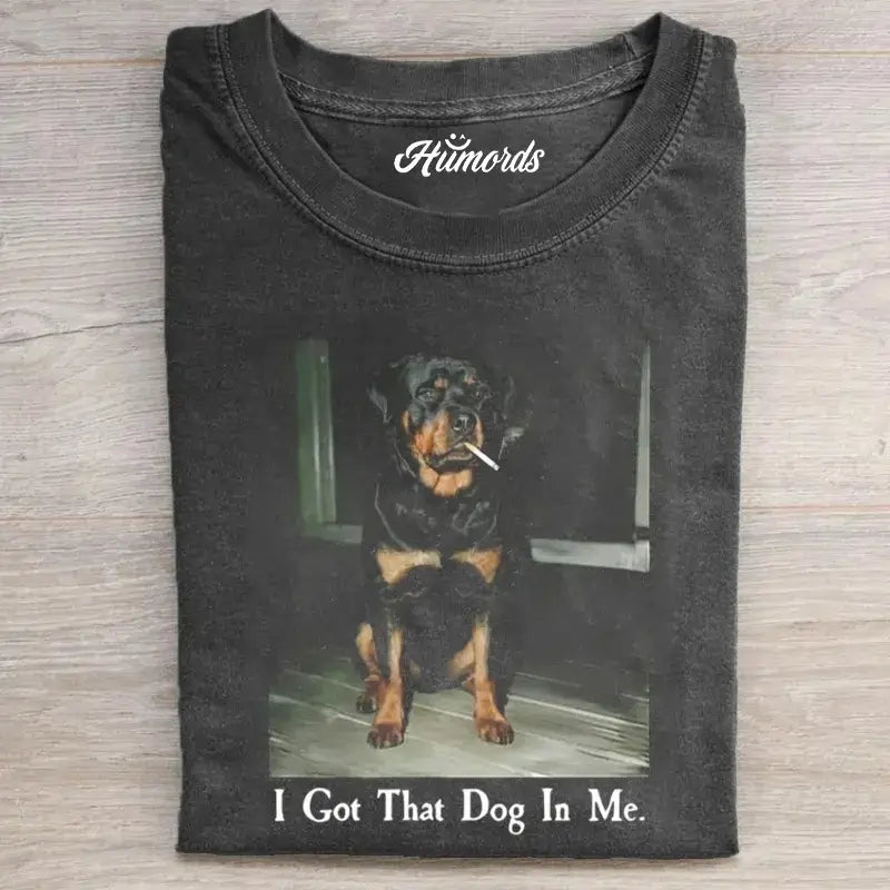 I GOT THAT DOG IN ME T-SHIRT 1.4