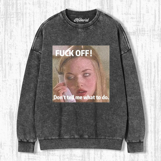 KAREN SMITH DON'T TELL ME WHAT TO DO T-SHIRT