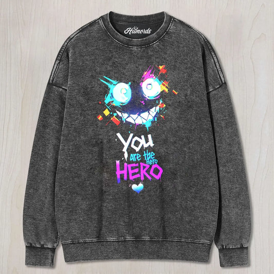 YOU ARE THE HERO TEE & SWEAT & HOOD