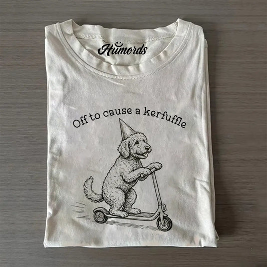 Off to cause a kerfuffle Goldendoodle T-shirt