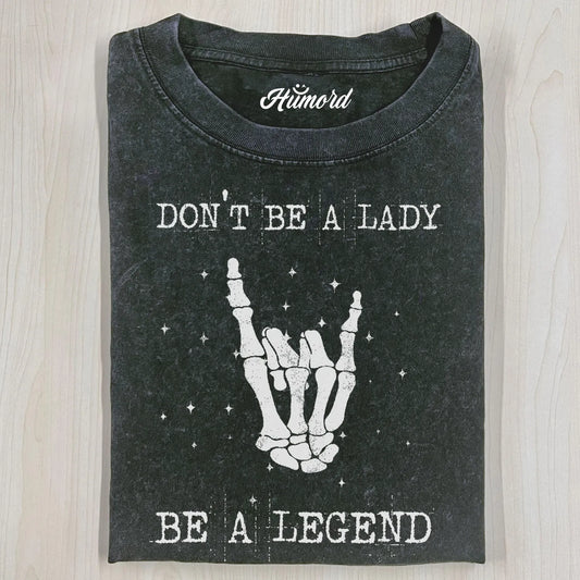 DON'T BE A LADY T-SHIRT V1.0