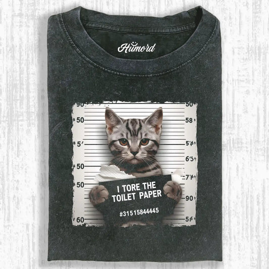 I TORE THE TOILET PAPER T-SHIRT