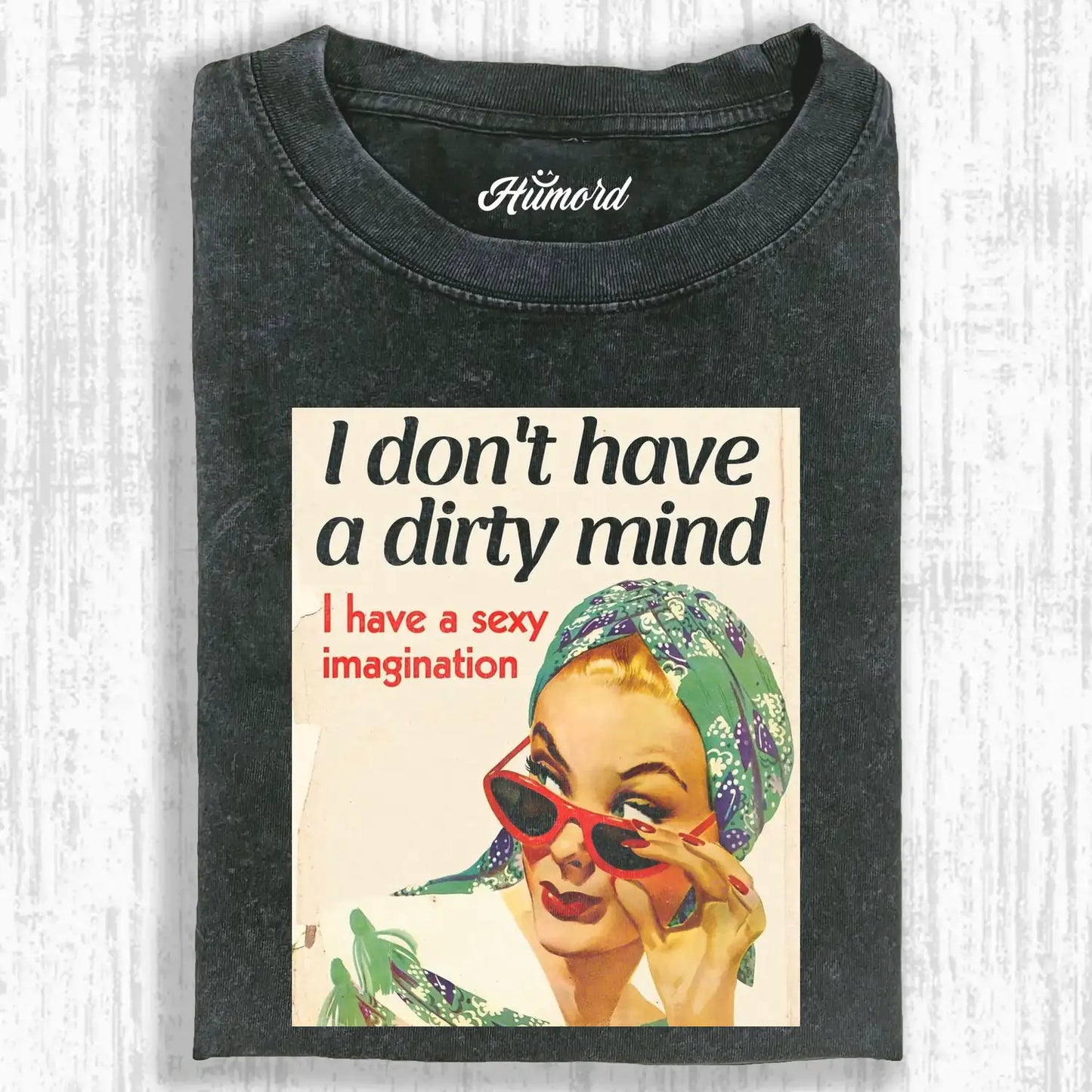 I don't have a dirty mind Tee
