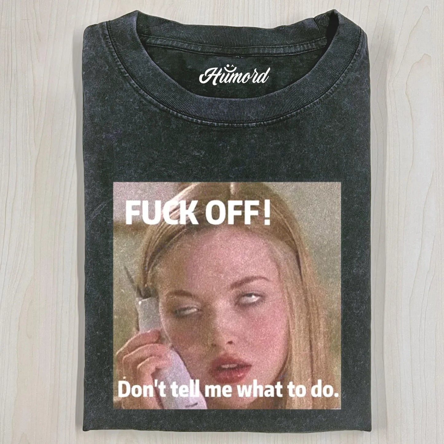 KAREN SMITH DON'T TELL ME WHAT TO DO T-SHIRT