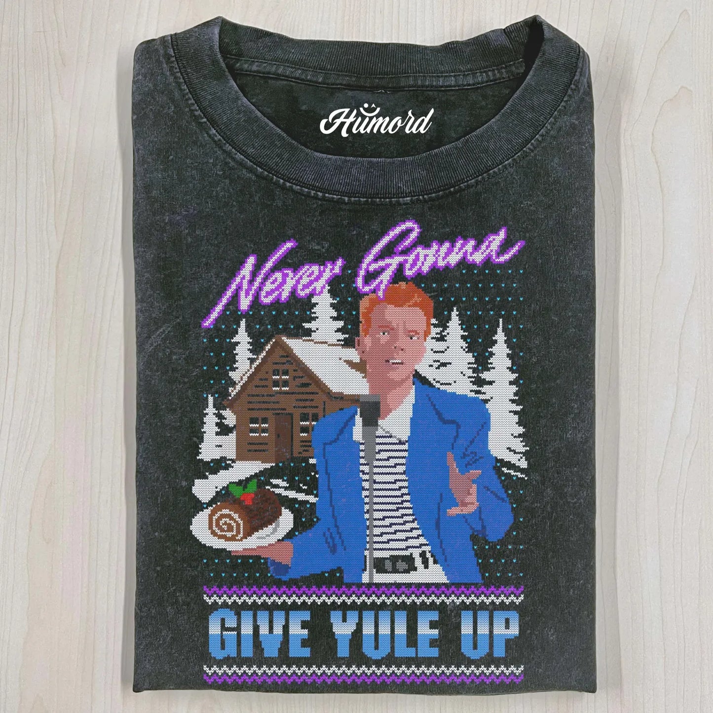 NEVER GONNA GIVE YULE UP CHRISTMAS T-SHIRT