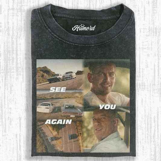 SEE YOU AGAIN, FAST & FURIOUS T-SHIRT