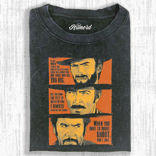 THE GOOD, THE BAD AND THE UGLY T-SHIRT