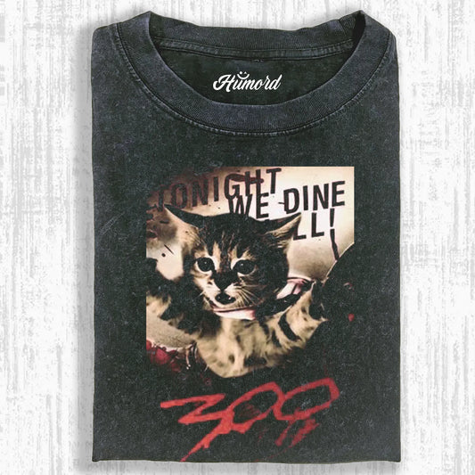 TONIGHT WE DINE IN HELL T-SHIRT